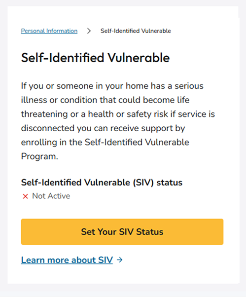 Isang screenshot ng Self-Identified Vulnerable (SIV) card, na kinabibilangan ng iyong kasalukuyang SIV status, isang button na may markang Itakda ang Iyong SIV Status, at isang text link sa Matuto nang higit pa tungkol sa SIV.